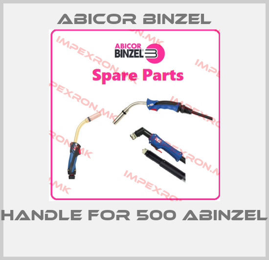Abicor Binzel-handle for 500 Abinzel price