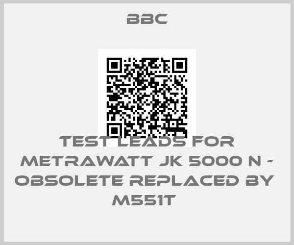 BBC-Test leads for Metrawatt JK 5000 N - obsolete replaced by  M551T price