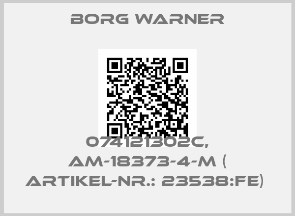 Borg Warner-074121302C, AM-18373-4-M ( Artikel-Nr.: 23538:FE) price