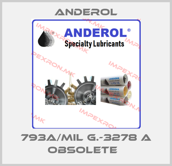 Anderol-793A/Mil G.-3278 A obsolete  price