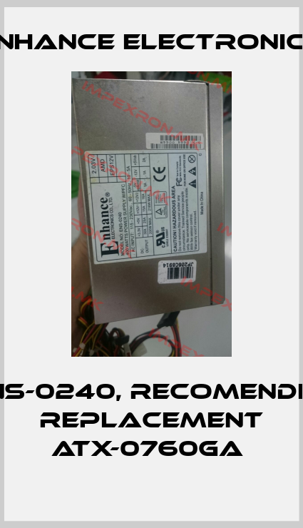 Enhance Electronics-ENS-0240, recomended replacement ATX-0760GA price