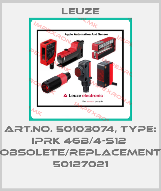 Leuze-Art.No. 50103074, Type: IPRK 46B/4-S12  obsolete/replacement 50127021price