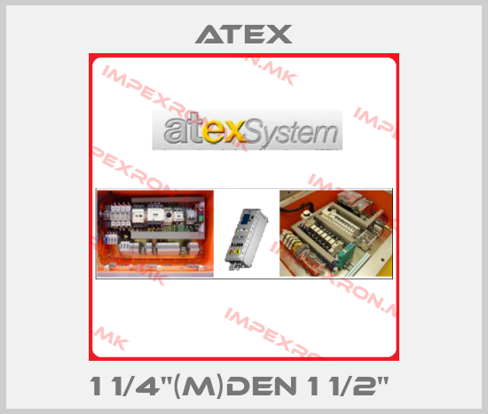 Atex-1 1/4"(M)DEN 1 1/2" price