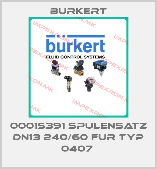 Burkert-00015391 SPULENSATZ DN13 240/60 FUR TYP 0407 price