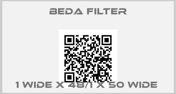 Beda Filter-1 WIDE X 48/1 X 50 WIDE price