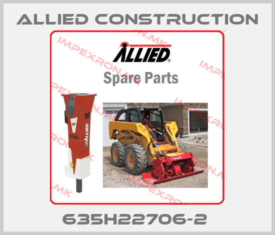 Allied Construction-635H22706-2 price