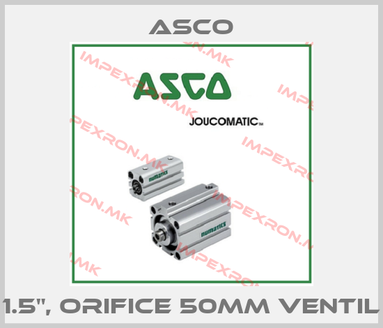 Asco-1.5”, ORIFICE 50MM VENTIL price