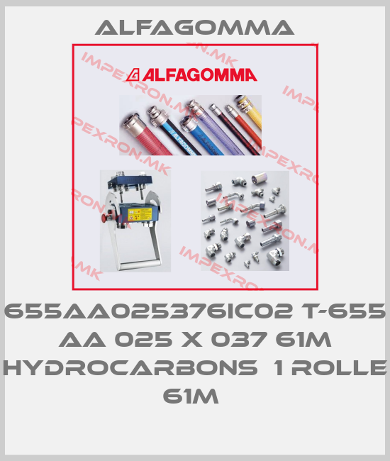 Alfagomma-655AA025376IC02 T-655 AA 025 X 037 61M HYDROCARBONS  1 Rolle 61M price