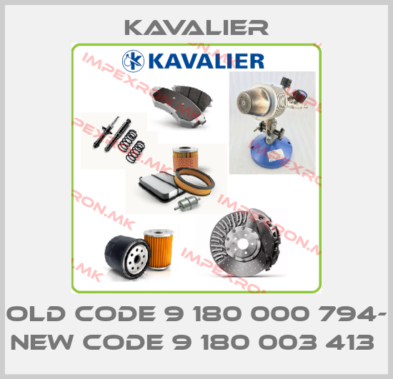 Kavalier-old code 9 180 000 794- new code 9 180 003 413 price