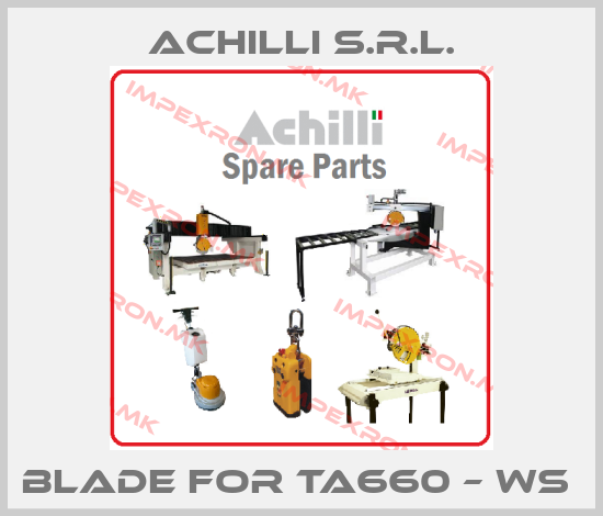Achilli s.r.l.-Blade for TA660 – WS price