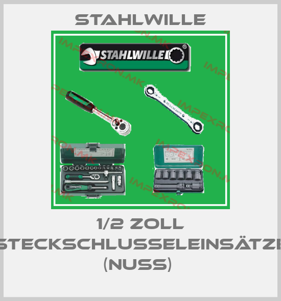Stahlwille-1/2 ZOLL STECKSCHLUSSELEINSÄTZE (NUSS) price