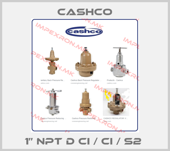 Cashco-1’’ NPT D CI / CI / S2 price