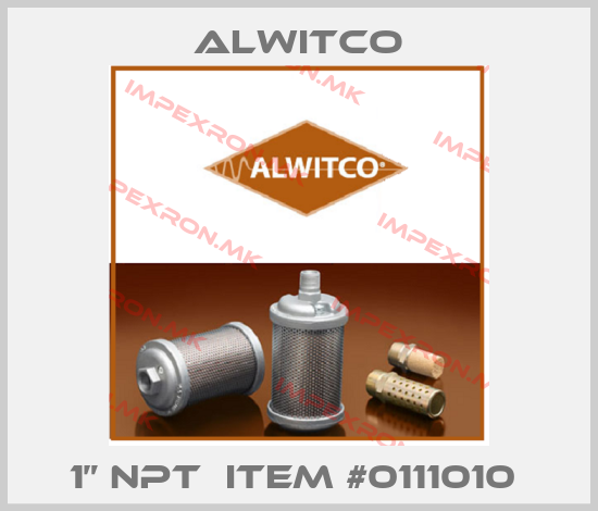 Alwitco-1” NPT  ITEM #0111010 price
