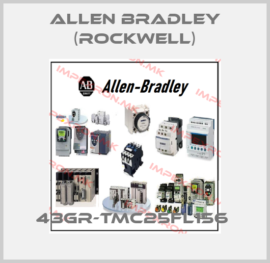 Allen Bradley (Rockwell)-43GR-TMC25FL156 price