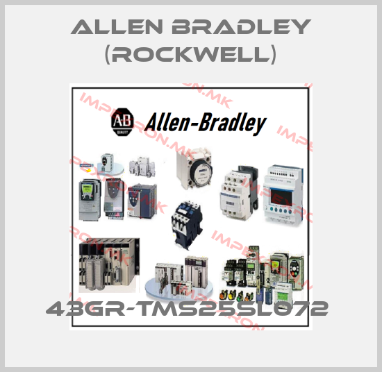 Allen Bradley (Rockwell)-43GR-TMS25SL072 price