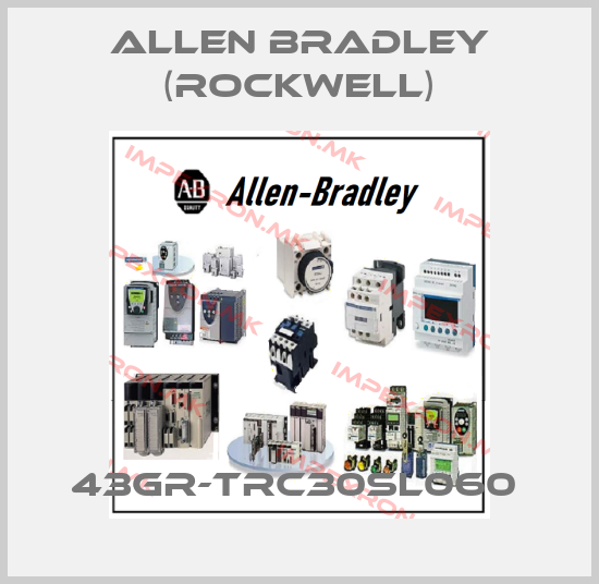 Allen Bradley (Rockwell)-43GR-TRC30SL060 price