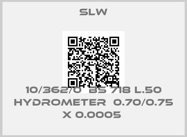 SLW-10/362/0  BS 718 L.50 HYDROMETER  0.70/0.75 X 0.0005 price