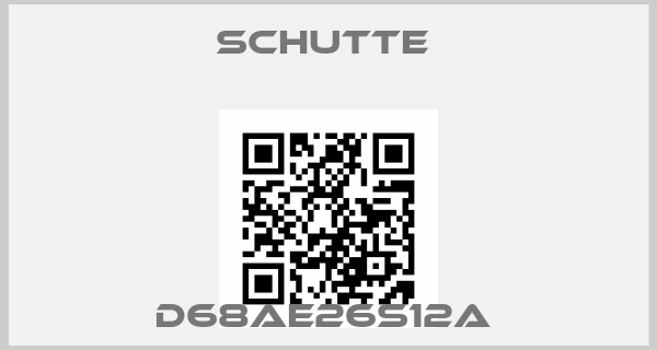 Schutte -D68AE26S12a price