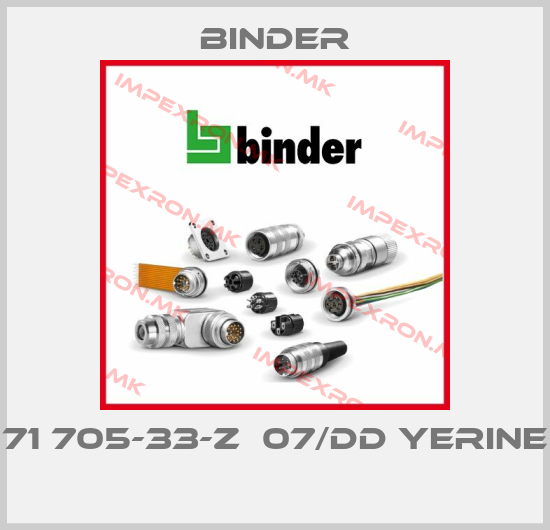 Binder-71 705-33-Z  07/DD YERINE price