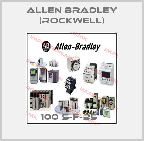 Allen Bradley (Rockwell)-100 S-F-25Аprice