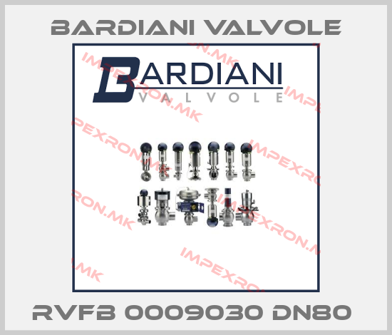 Bardiani Valvole-RVFB 0009030 DN80 price