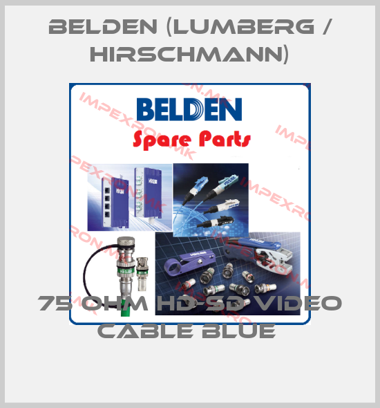 Belden (Lumberg / Hirschmann)-75 OHM HD-SD VIDEO CABLE BLUE price