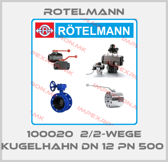 Rotelmann-100020  2/2-WEGE KUGELHAHN DN 12 PN 500 price