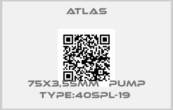 Atlas-75X3,55MM   PUMP TYPE:40SPL-19 price