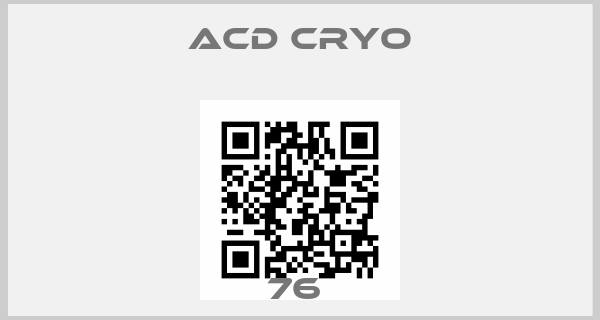 Acd Cryo-76 price