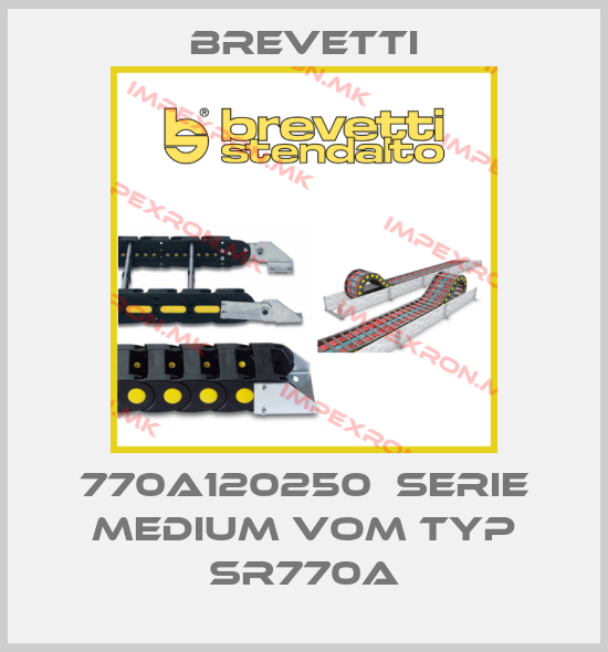 Brevetti-770A120250  SERIE MEDIUM VOM TYP SR770Aprice