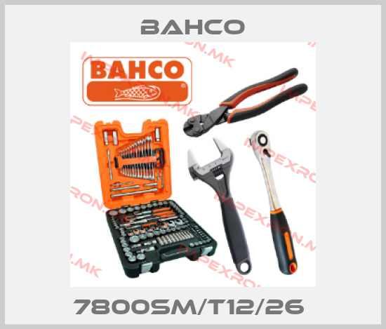 Bahco-7800SM/T12/26 price