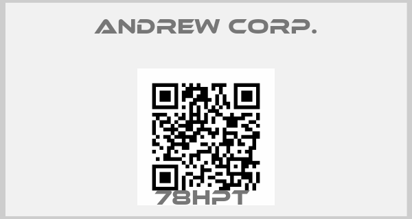 ANDREW CORP.-78HPT price
