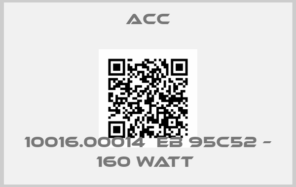 ACC-10016.00014  EB 95C52 – 160 WATT price