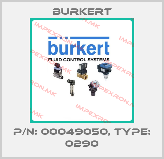 Burkert-p/n: 00049050, Type: 0290price