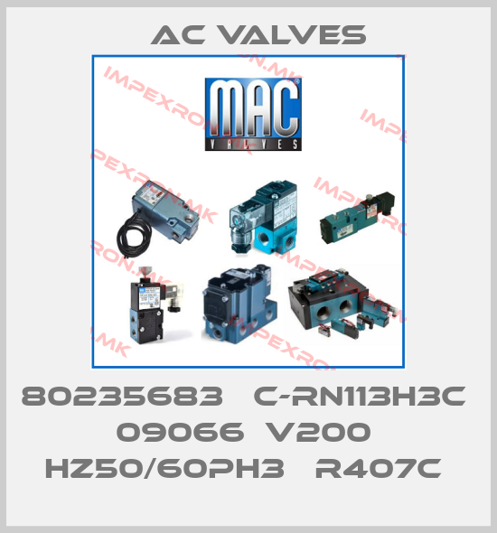 МAC Valves-80235683   C-RN113H3C  09066  V200  HZ50/60PH3   R407C price