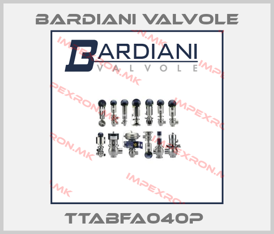 Bardiani Valvole-TTABFA040P price