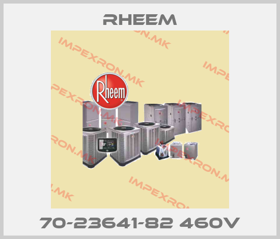 RHEEM-70-23641-82 460Vprice
