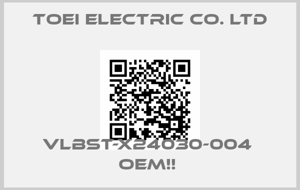 TOEI ELECTRIC CO. LTD-VLBST-X24030-004  OEM!! price