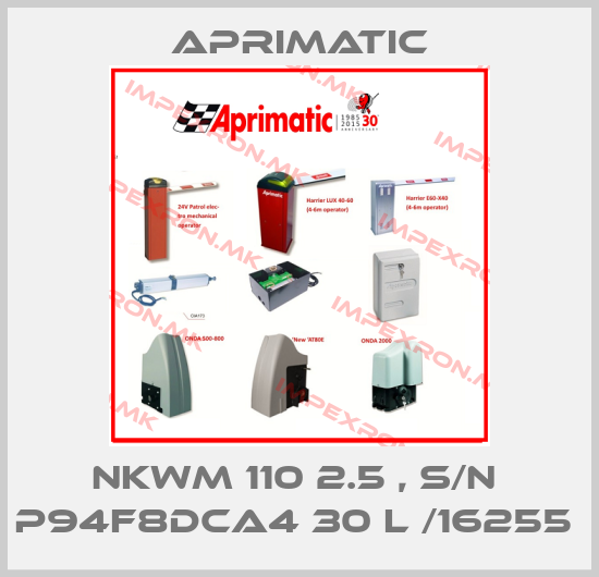 Aprimatic-NKWM 110 2.5 , S/N  P94F8DCA4 30 L /16255 price