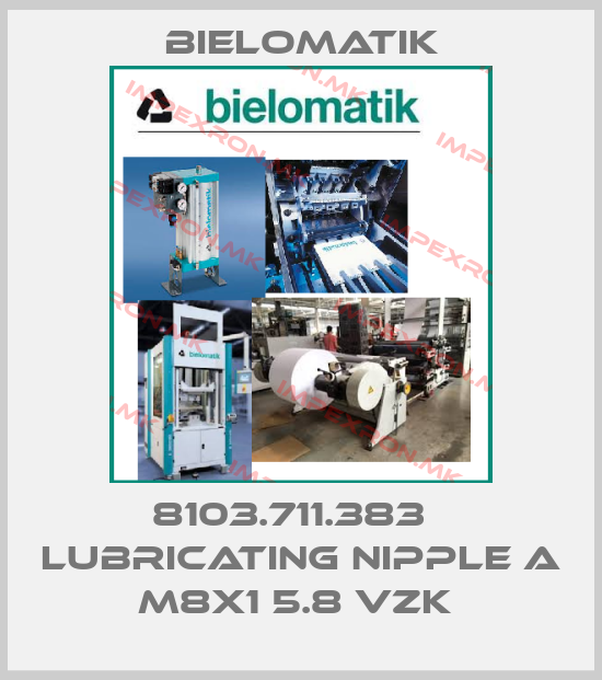 Bielomatik-8103.711.383   LUBRICATING NIPPLE A M8X1 5.8 VZK price