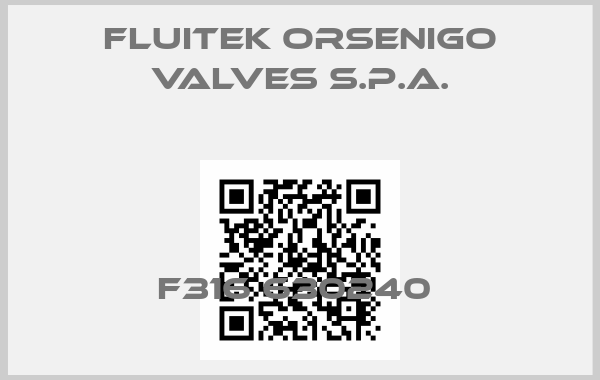 Fluitek Orsenigo Valves S.p.A.-F316 630240 price