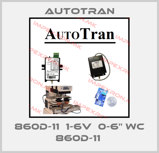Autotran-860D-11  1-6V  0-6" WC 860D-11 price