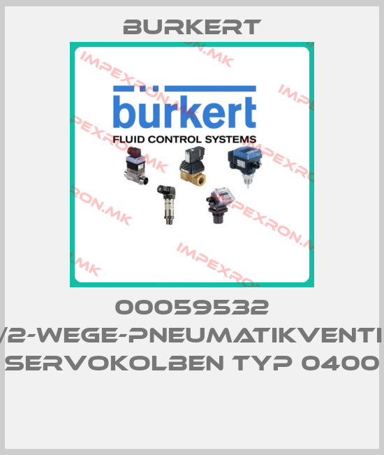 Burkert-00059532 2/2-WEGE-PNEUMATIKVENTIL; SERVOKOLBEN TYP 0400 price
