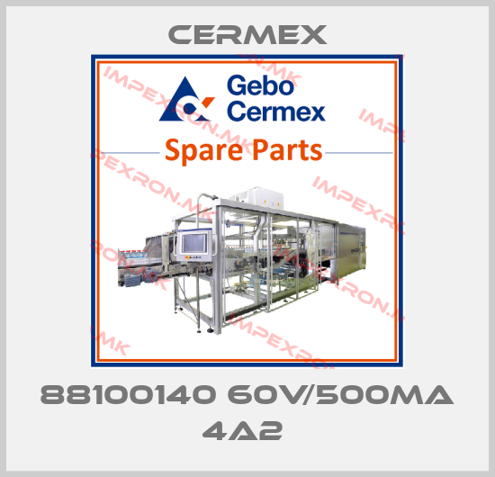 CERMEX-88100140 60V/500MA 4A2 price