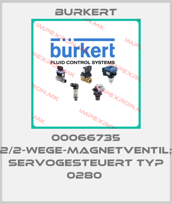 Burkert-00066735 2/2-WEGE-MAGNETVENTIL; SERVOGESTEUERT TYP 0280 price