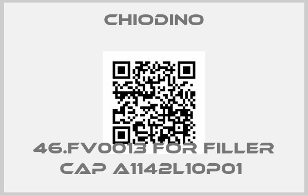 Chiodino-46.FV0013 for filler cap A1142L10P01 price