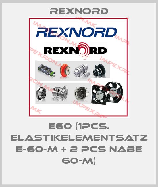 Rexnord-E60 (1pcs. Elastikelementsatz E-60-M + 2 pcs Nabe 60-M)price