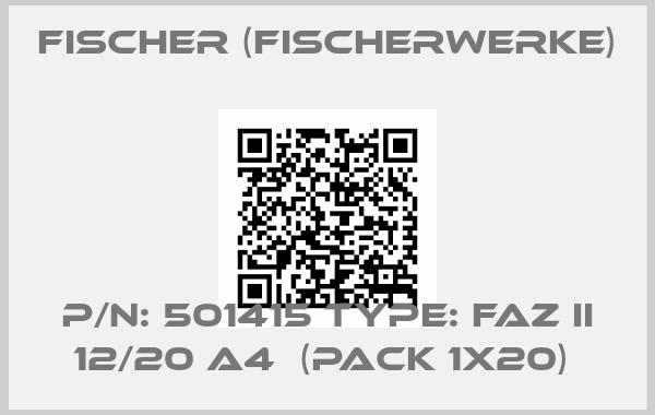fischer (fischerwerke)-P/N: 501415 Type: FAZ II 12/20 A4  (pack 1x20) price
