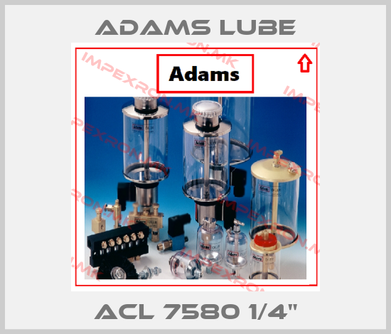 Adams Lube-ACL 7580 1/4"price