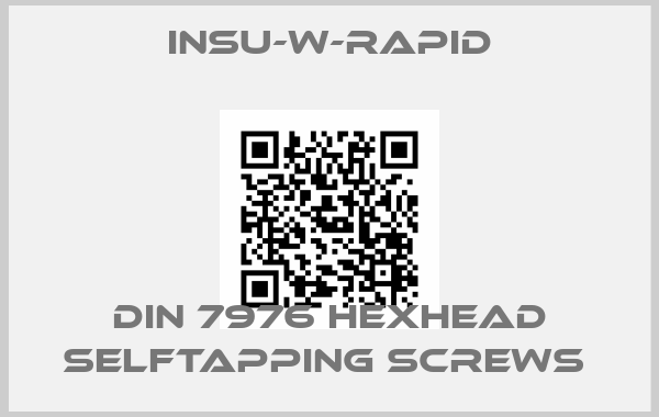 INSU-W-RAPID-DIN 7976 Hexhead Selftapping Screws price